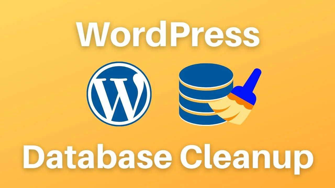 Dọn Dẹp Dữ Liệu Database Cũ Để Tối Ưu Cho WordPress